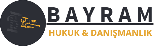 Bayram Hukuk ve Danışmanlık Bürosu | Ankara Avukat